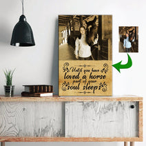 Until You Have Loved A Horse Part Of Your Soul Sleep Canvas With Horse Friend