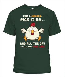 Nice Chicken T Shirt - Find A Chicken Pick It Up Tshirt Is Cool Gift